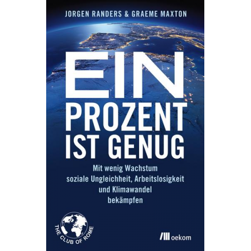 Jorgen Randers & Graeme Maxton - Ein Prozent ist genug