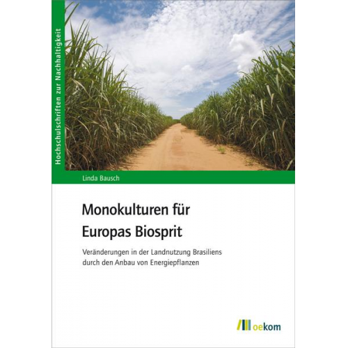 Linda Bausch - Monokulturen für Europas Biosprit