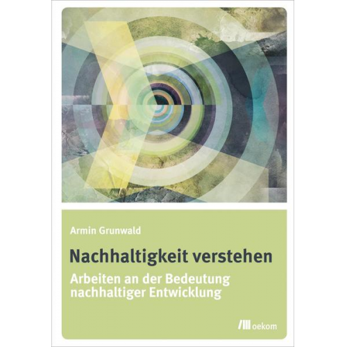 Armin Grunwald - Nachhaltigkeit verstehen