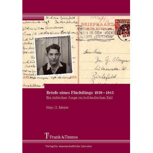 Hajo G. Meyer - Briefe eines Flüchtlings 1939–1945