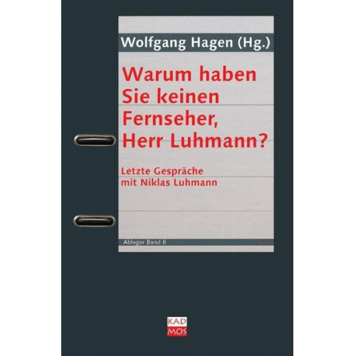 Wolfgang Hagen - Warum haben Sie keinen Fernseher, Herr Luhmann?