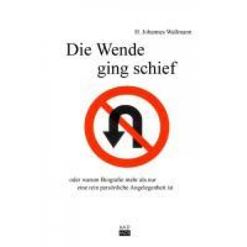 H. Johannes Wallmann - Wallmann, H: Wende ging schief