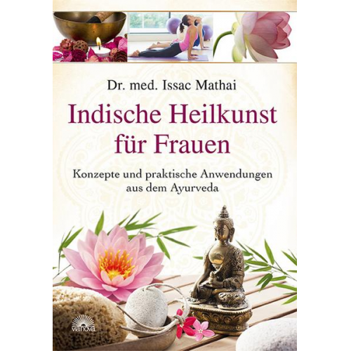 Issac Mathai - Indische Heilkunst für Frauen