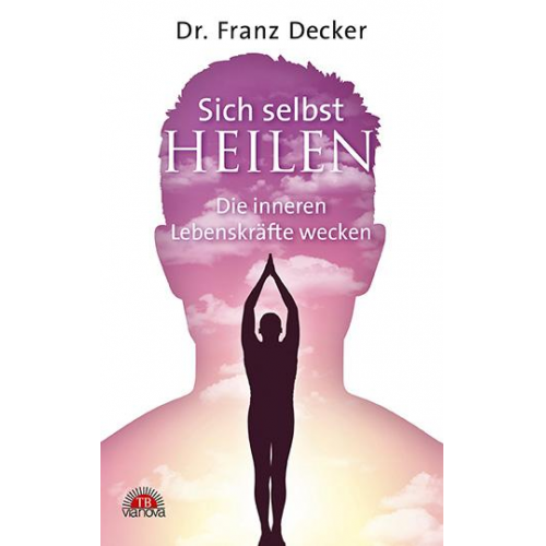 Franz Decker - Sich selbst heilen