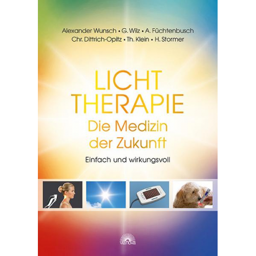 Alexander Wunsch & Christian Dittrich-Opitz & Thomas Klein & Anja Füchtenbusch & Gregor Wilz - Lichttherapie - Die Medizin der Zukunft