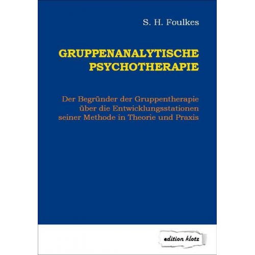 S. H. Foulkes - Gruppenanalytische Psychotherapie