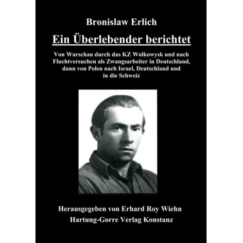 Bronislaw Erlich - Ein Überlebender berichtet