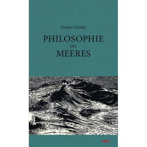 Gunter Scholtz - Philosophie des Meeres