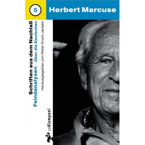 Herbert Marcuse - Nachgelassene Schriften / Feindanalysen