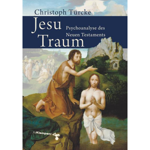 Christoph Türcke - Jesu Traum