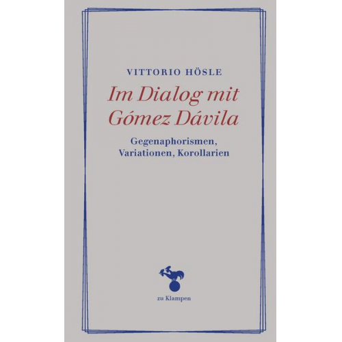 Vittorio Hösle - Im Dialog mit Gómez Dávila