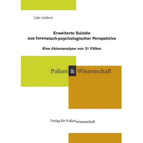 Gaby Dubbert - Erweiterte Suizide aus forensisch-psychologischer Perspektive