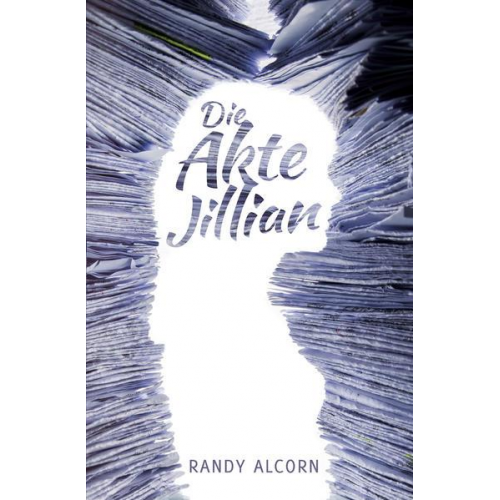 Randy Alcorn & Angela Alcorn & Karina Alcorn - Die Akte Jillian