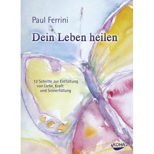 Paul Ferrini - Dein Leben heilen