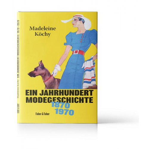 Madeleine Köchy - Ein Jahrhundert Modegeschichte 1870 – 1970