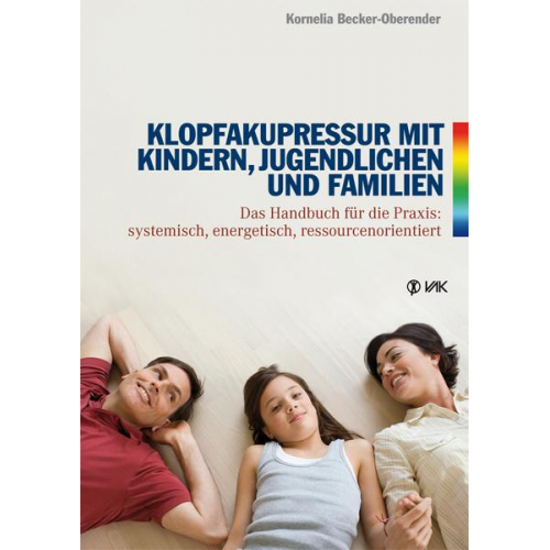 Kornelia Becker-Oberender - Klopfakupressur mit Kindern, Jugendlichen und Familien