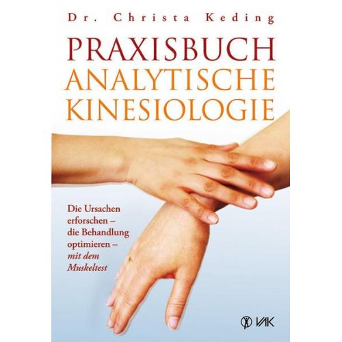 Christa Keding - Praxisbuch analytische Kinesiologie