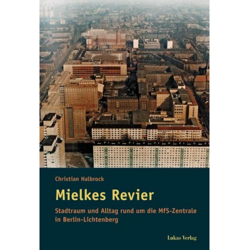 Christian Halbrock - Mielkes Revier