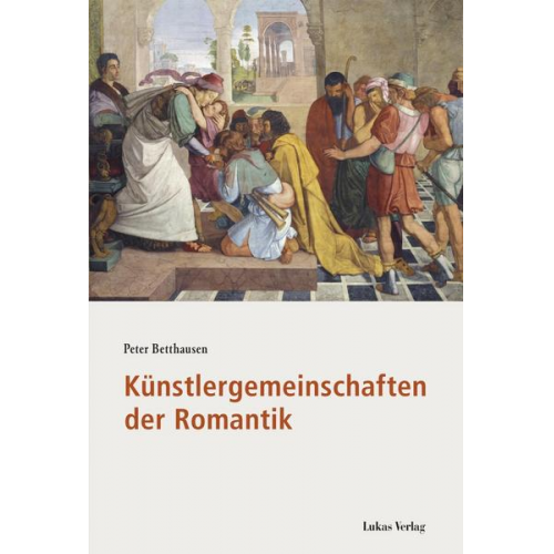 Peter Betthausen - Künstlergemeinschaften der Romantik