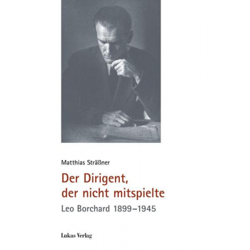 Matthias Strässner - Der Dirigent, der nicht mitspielte