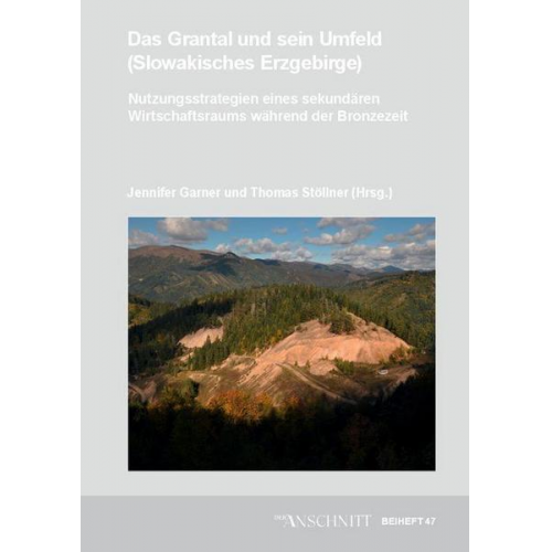 Veröffentlichungen aus dem Deutschen Bergbau-Museum Bochum / Das Grantal und sein Umfeld (Slowakisches Erzgebirge)
