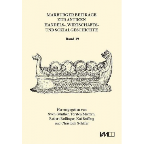 Marburger Beiträge zur Antiken Handels-, Wirtschafts- und Sozialgeschichte 39, 2021