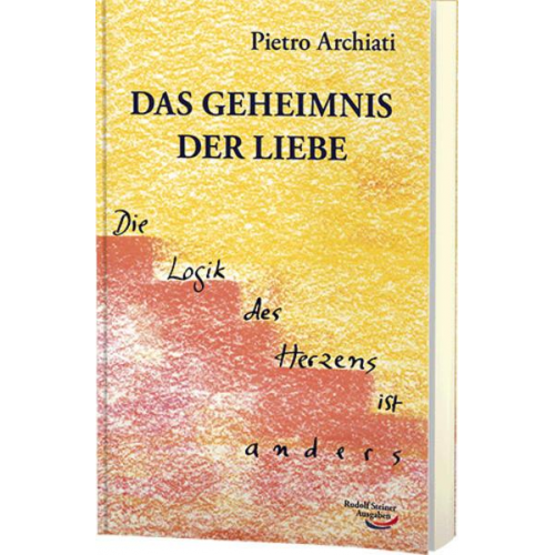 Pietro Archiati - Das Geheimnis der Liebe