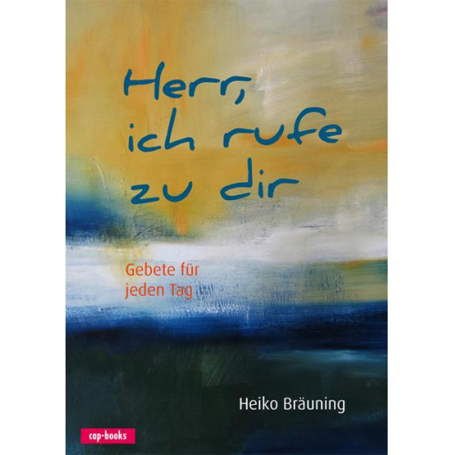 Heiko Bräuning - Herr, ich rufe zu dir