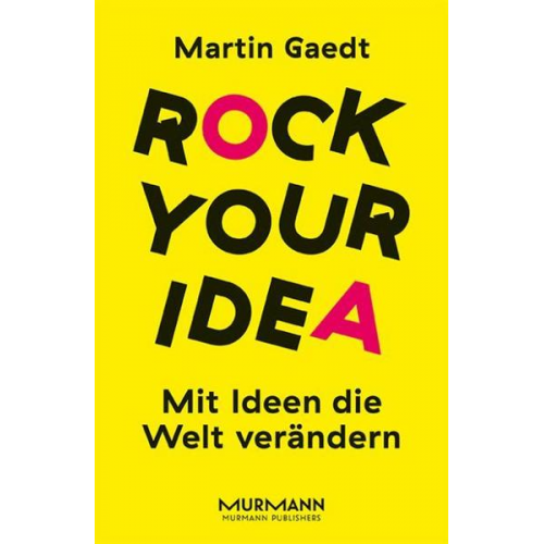 Martin Gaedt - Rock Your Idea.