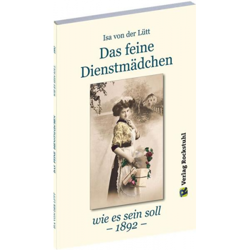 Isa der Lütt - Das feine Dienstmädchen wie es sein soll. 1892