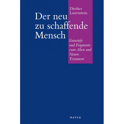 Diether Lauenstein - Der neu zu schaffende Mensch