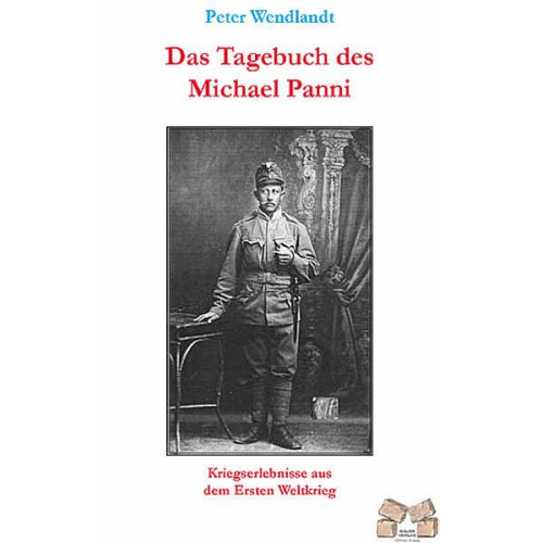 Peter Wendlandt - Das Tagebuch des Michael Panni