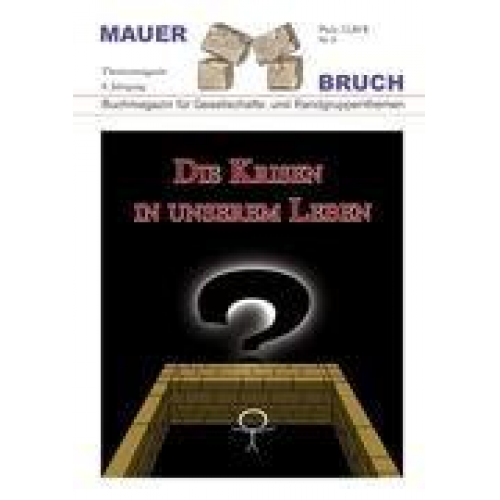 Mauerbruch: Die Krisen in unserem Leben