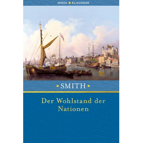 Adam Smith - Der Wohlstand der Nationen