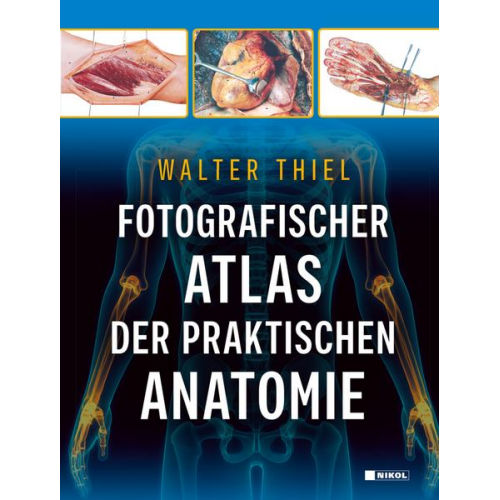 Walter Thiel - Fotografischer Atlas der Praktischen Anatomie