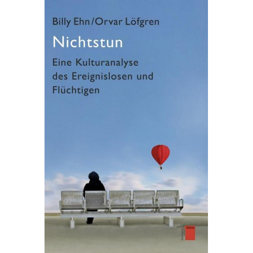 Billy Ehn & Orvar Löfgren - Nichtstun