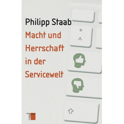 Philipp Staab - Macht und Herrschaft in der Servicewelt