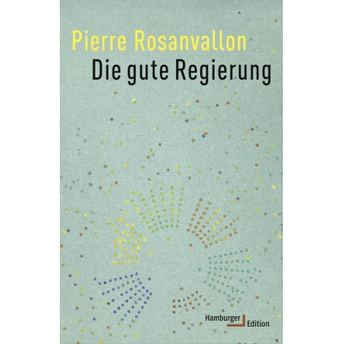 Pierre Rosanvallon - Die gute Regierung