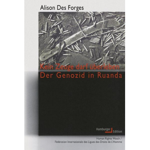 Alison Des Forges - Kein Zeuge darf überleben