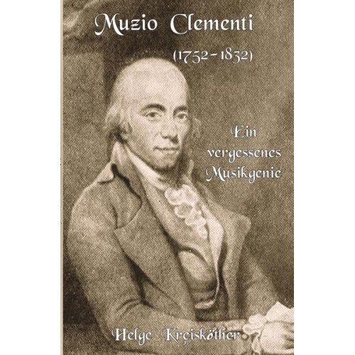 Helge Kreisköther - Muzio Clementi (1752-1832)