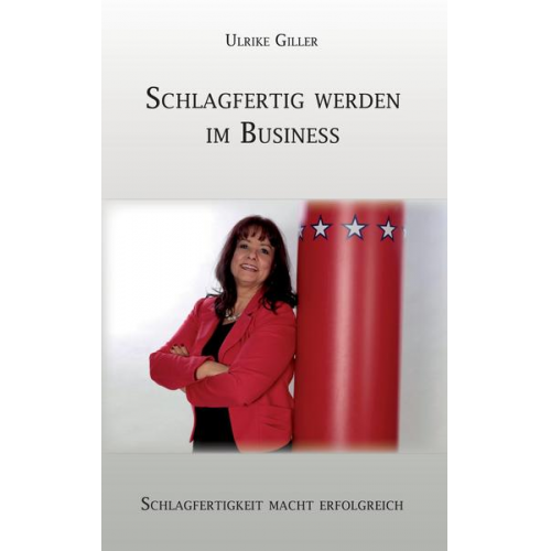 Ulrike Giller - Schlagfertig werden im Business