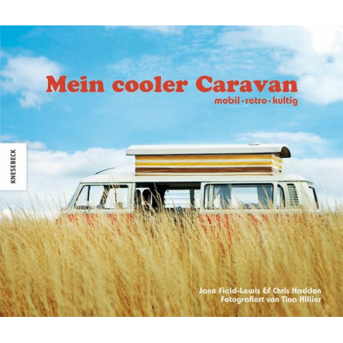 Jane Field-Lewis & Chris Haddon - Mein cooler Caravan