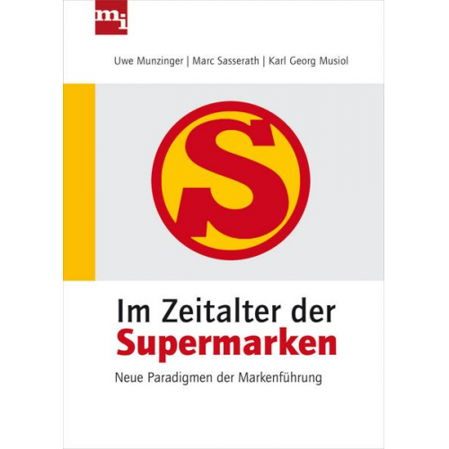 Uwe Munzinger & Karl-Georg Musiol & Marc Sasserath - Im Zeitalter der Supermarken