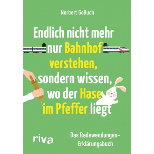 Norbert Golluch & Jan Buckard - Endlich nicht mehr nur Bahnhof verstehen, sondern wissen, wo der Hase im Pfeffer liegt