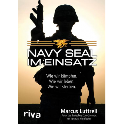 Marcus Luttrell & James D. Hornfischer - Navy SEAL im Einsatz