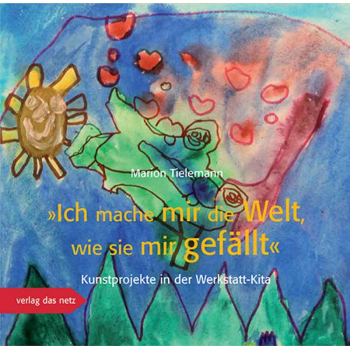 Tielemann Marion - Ich mache mir die Welt, wie sie mir gefällt