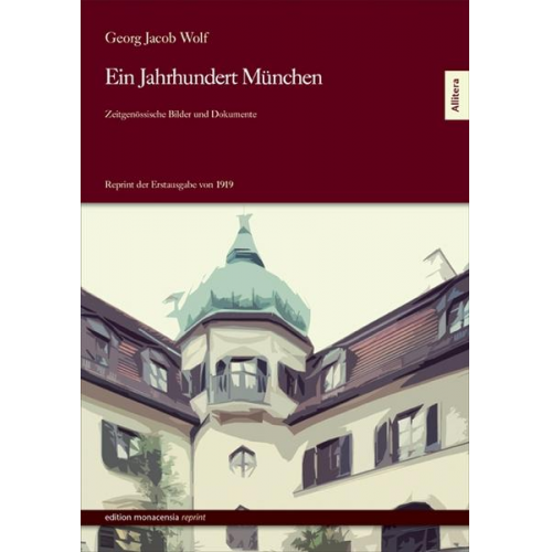 Georg Jacob Wolf - Ein Jahrhundert München