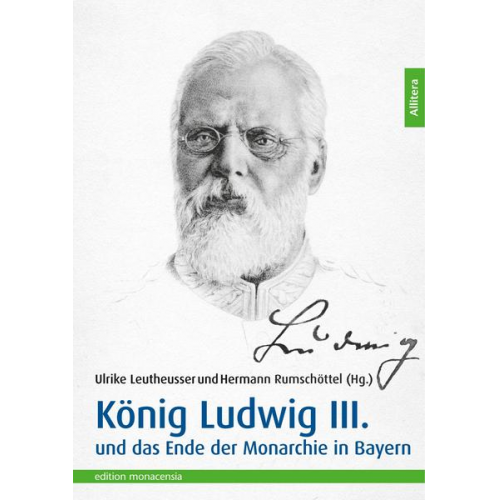 König Ludwig III. und das Ende der Monarchie in Bayern