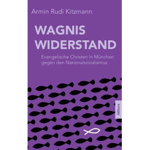 Armin Rudi Kitzmann - Wagnis Widerstand