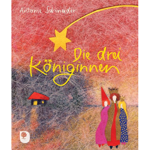 Antonie Schneider - Die drei Königinnen